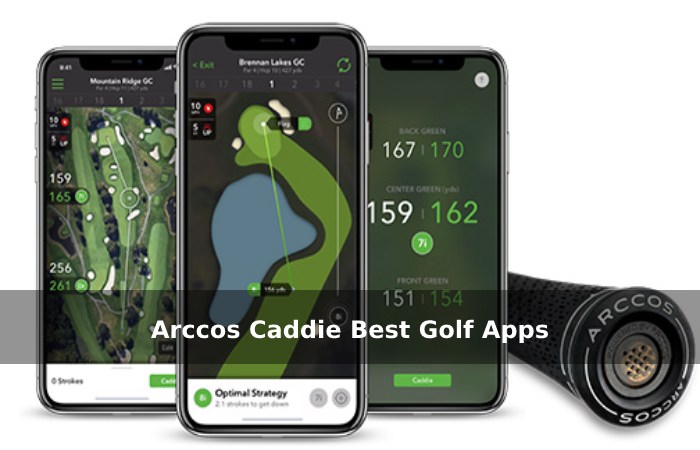 Arccos Caddie Best Golf Apps