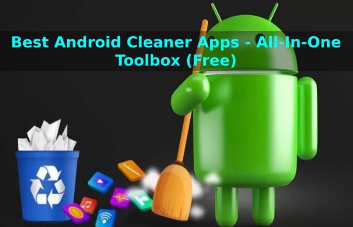 Best Android Cleaner Apps - All-In-One Toolbox (Free)