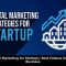 Digital Marketing for Startups_ Best Follows for New Business