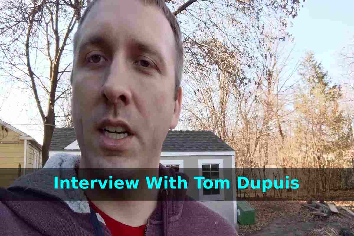 Interview With Tom Dupuis