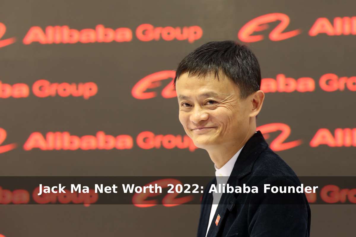 Jack Ma Net Worth 2022_ Alibaba Founder