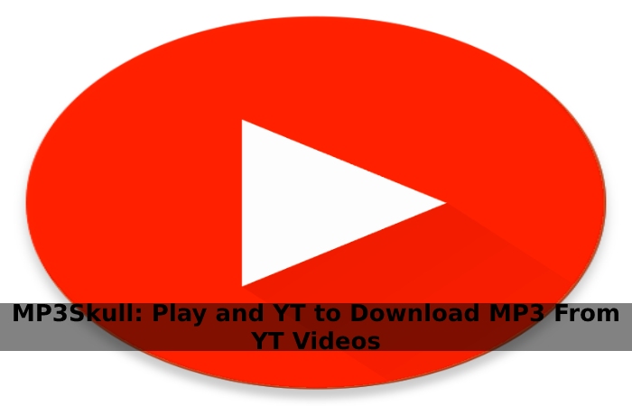 MP3Skull_ Play and YT to Download MP3 From YT Videos