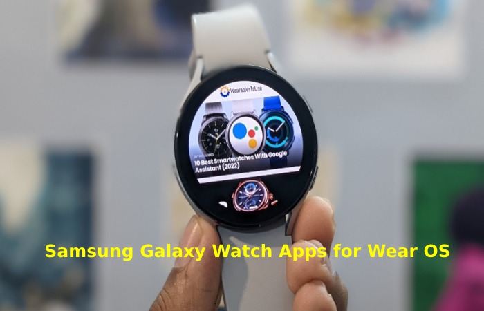 Samsung Galaxy Watch Apps for Wear OS
