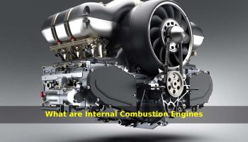 What are Internal Combustion Engines