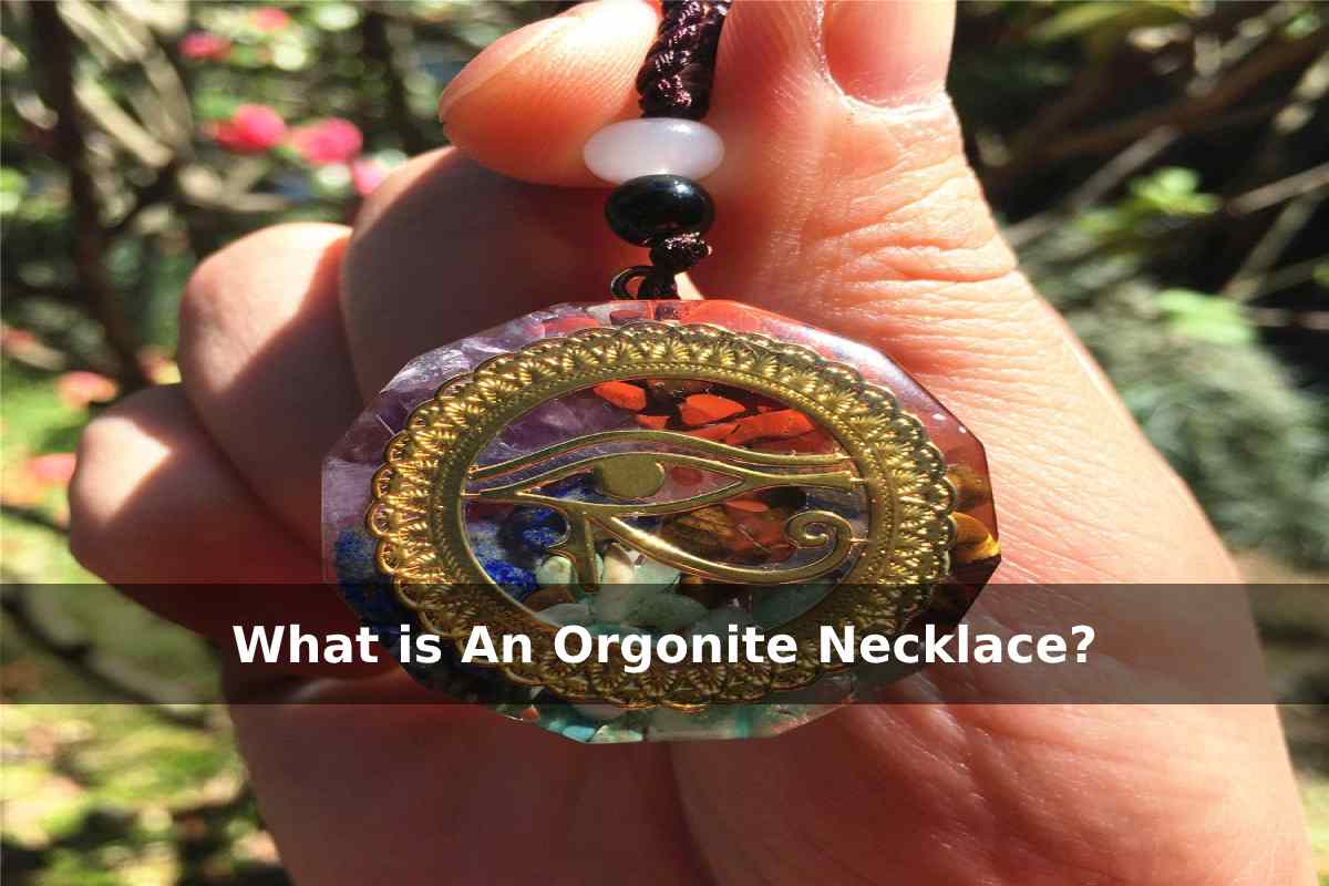 What is An Orgonite Necklace_