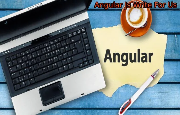 Angular Js Write For Us