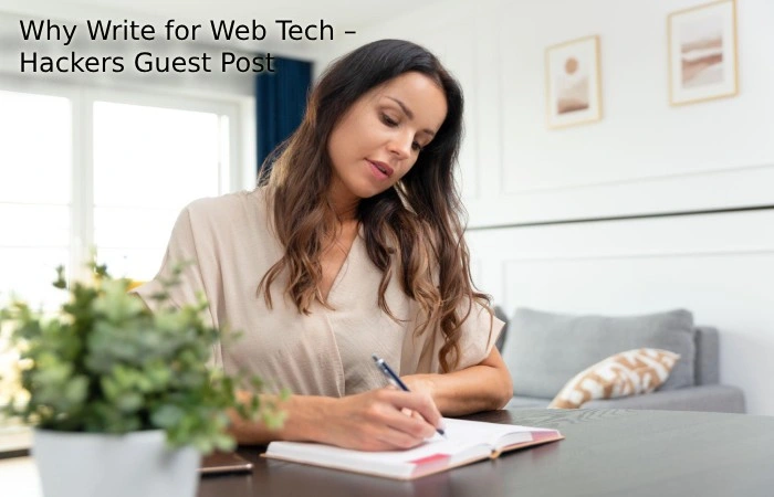 Why Write for Web Tech – Hackers Guest Post
