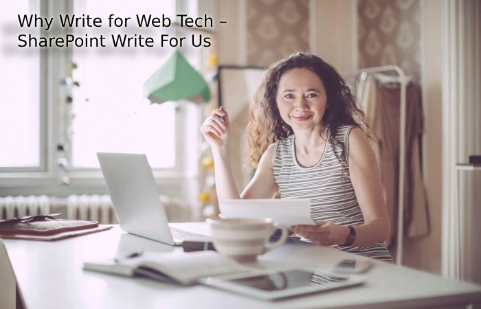 Why Write for Web Tech – SharePoint Write For Us